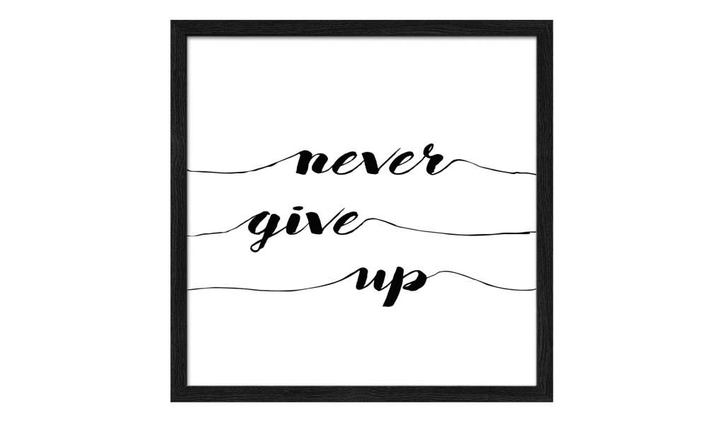 Gerahmtes Bild Slim-Scandic  Never Give Up Dekoration > Bilder & Schilder - Höffner